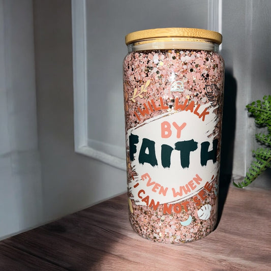 I Will Walk By Faith Even When I Can Not See-Snowglobe Tumbler