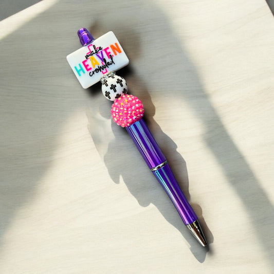 Make Heaven Crowded-Beaded Pen