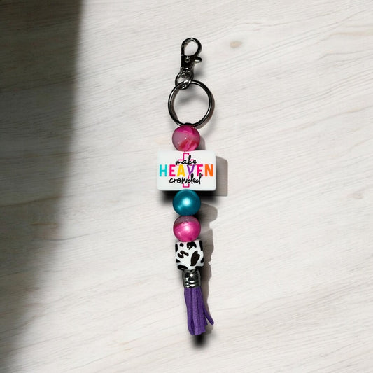 Make Heaven Crowded-Keychain Clip On Accessory